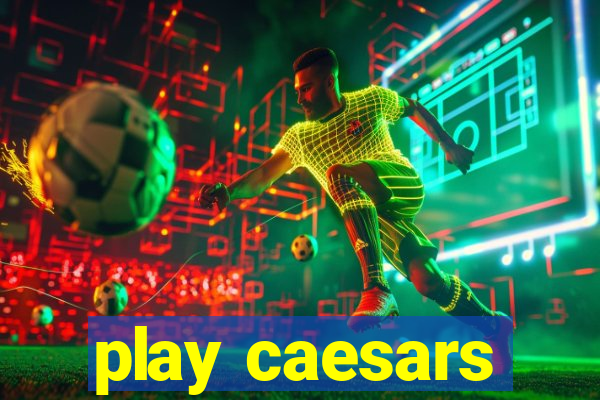 play caesars