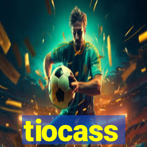 tiocass