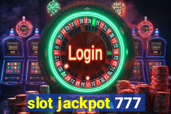 slot jackpot 777