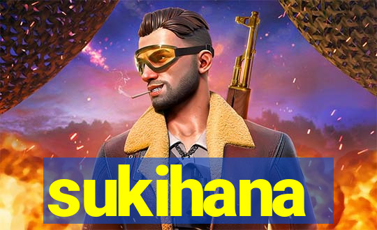 sukihana