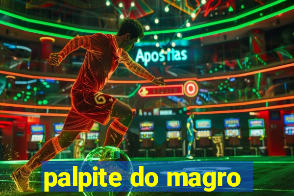 palpite do magro