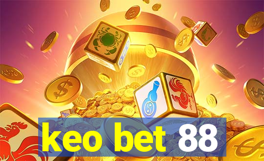 keo bet 88