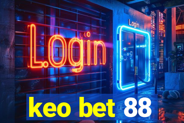 keo bet 88