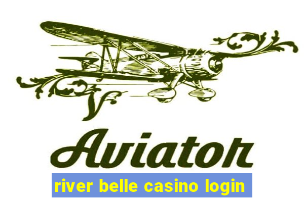 river belle casino login