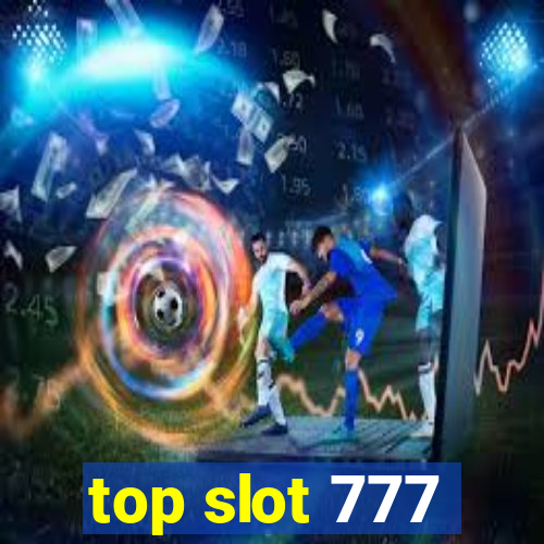 top slot 777