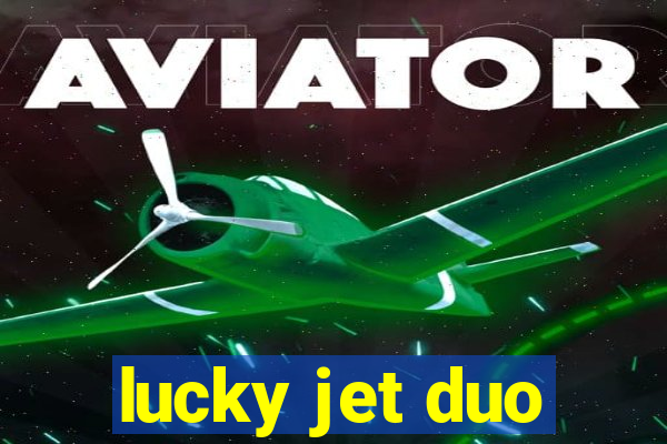 lucky jet duo