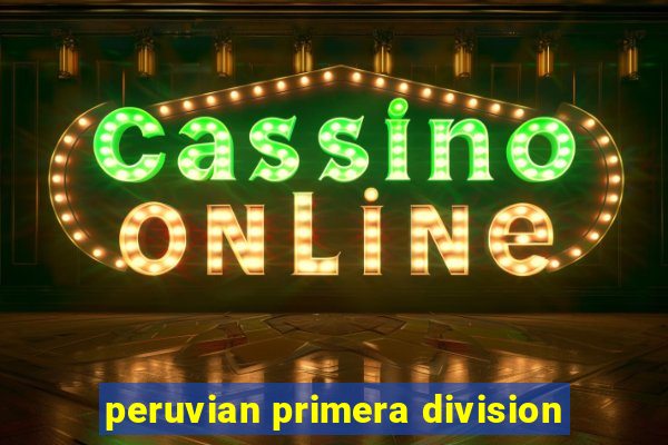 peruvian primera division