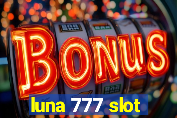 luna 777 slot