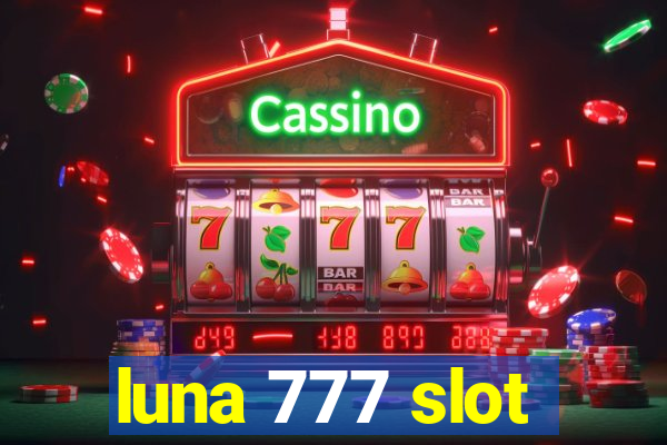 luna 777 slot