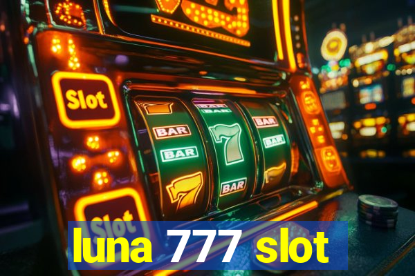 luna 777 slot