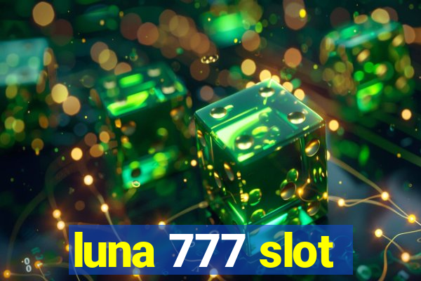 luna 777 slot