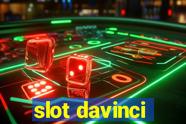 slot davinci