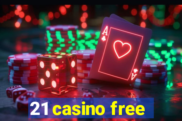 21 casino free