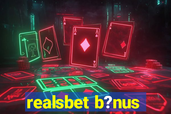 realsbet b?nus