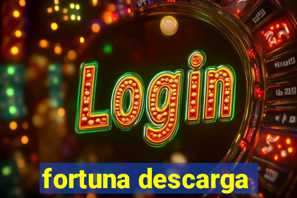 fortuna descarga