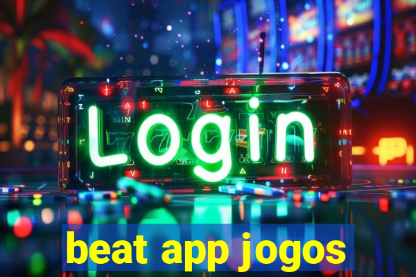 beat app jogos