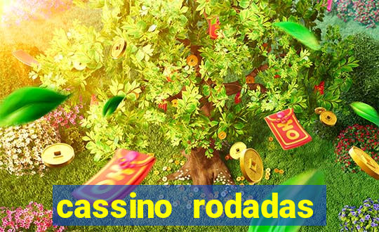 cassino rodadas gr谩tis no cadastro