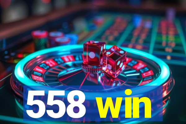 558 win