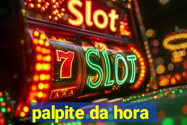 palpite da hora