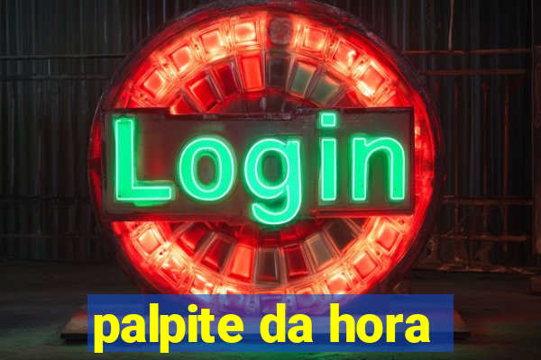 palpite da hora