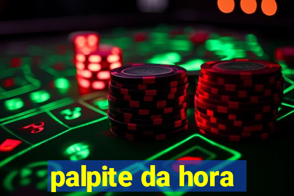 palpite da hora