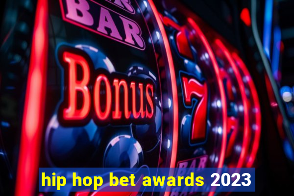 hip hop bet awards 2023