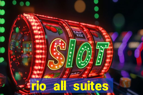 rio all suites hotel and casino