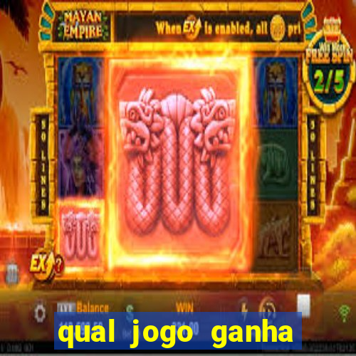 qual jogo ganha dinheiro real