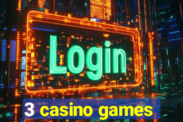 3 casino games