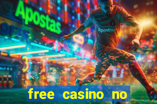 free casino no deposit money