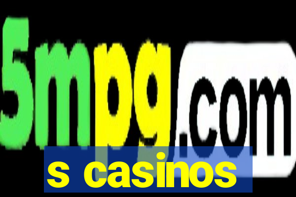 s casinos