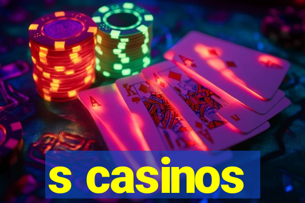 s casinos