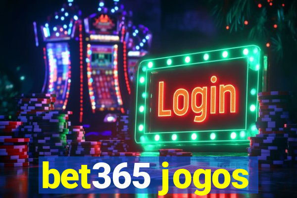 bet365 jogos