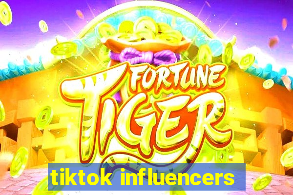 tiktok influencers