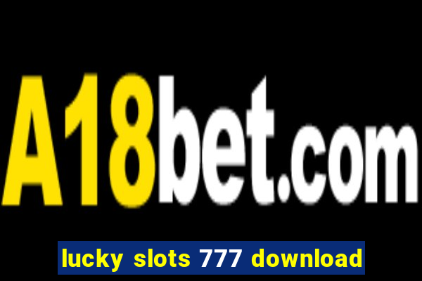 lucky slots 777 download