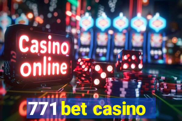 771 bet casino