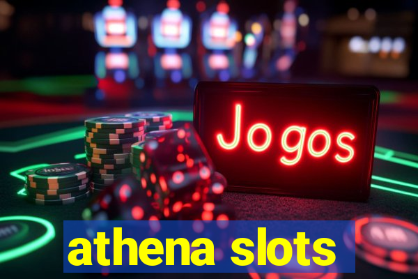 athena slots