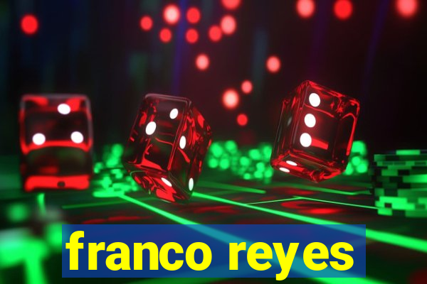 franco reyes