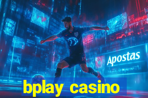 bplay casino