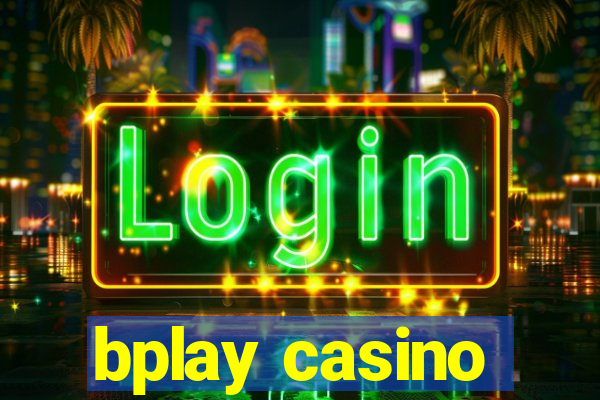 bplay casino