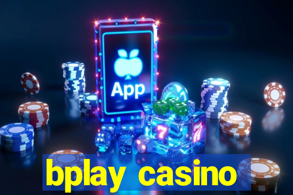 bplay casino