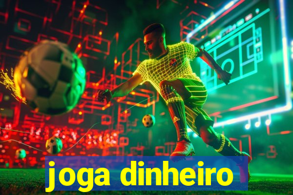 joga dinheiro