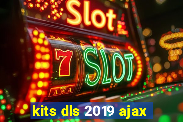 kits dls 2019 ajax