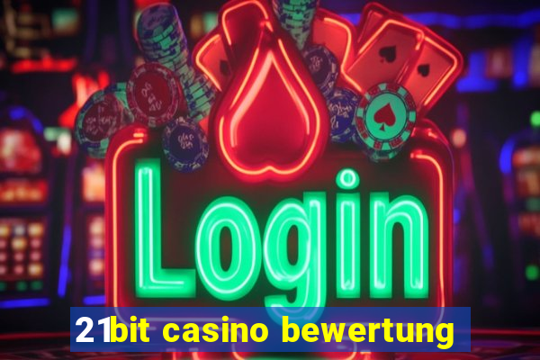 21bit casino bewertung