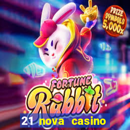 21 nova casino bonus code