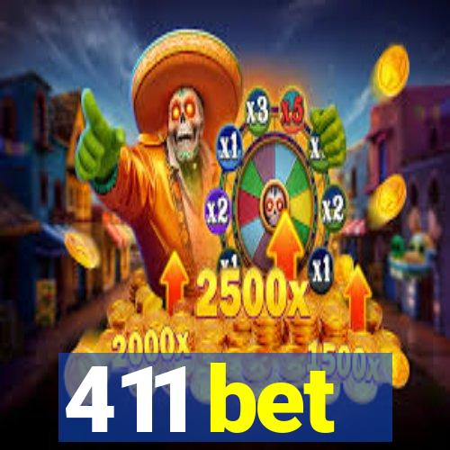 411 bet