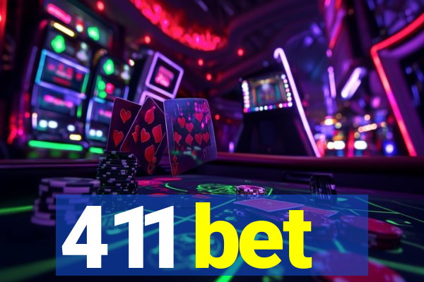 411 bet