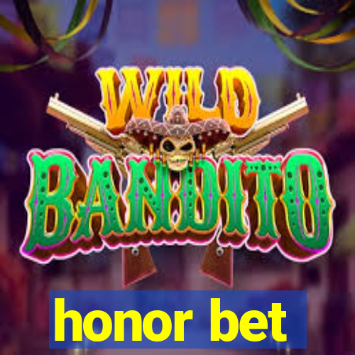 honor bet