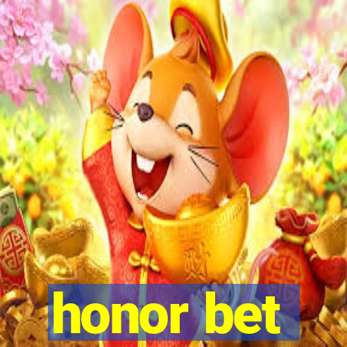 honor bet