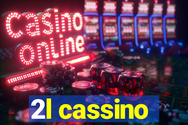 2l cassino